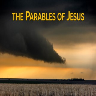 Why Parables? (Matthew 13:10-17) ~ Brent Dunbar