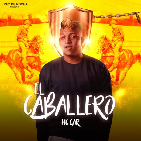 El Caballero ft. Mc Car | Boomplay Music