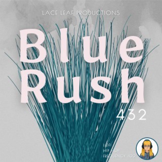 Blue Rush 432