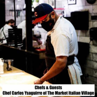 #26 - Chef Carlos Ysaguirre of The Market Italian Village