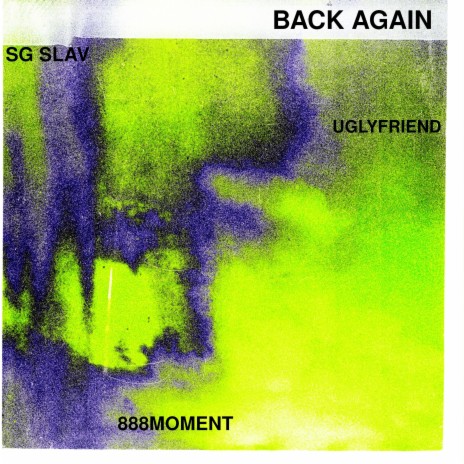 Back Again ft. uglyfriend & 888moment | Boomplay Music