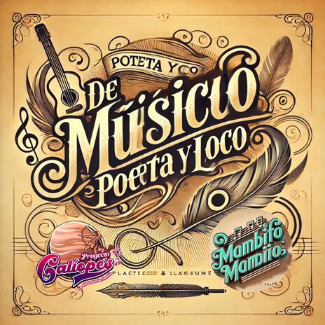 De músico, poeta y loco | Boomplay Music