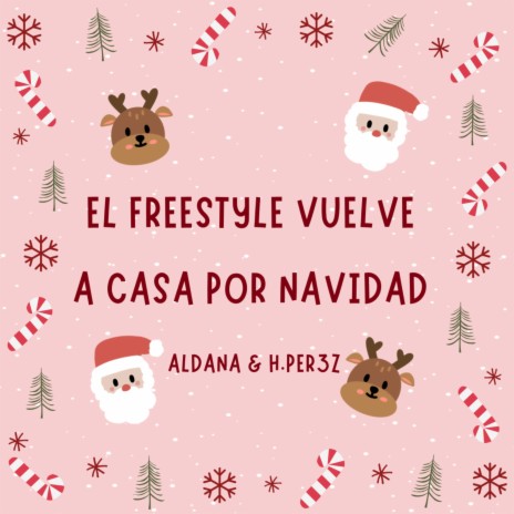 El Freestyle vuelve a casa por Navidad ft. H.Per3z | Boomplay Music