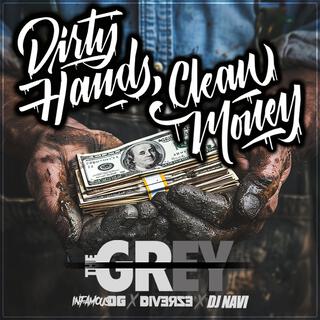 Dirty Hands Clean Money