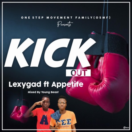 KICK OUT ft. APPETITE