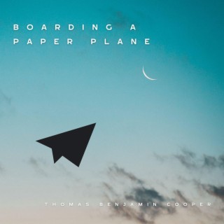 Boarding a Paper Plane