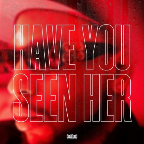 Have You Seen Her | Boomplay Music