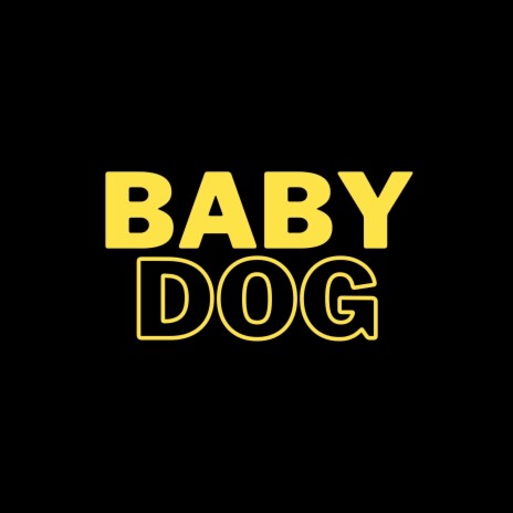 Baby Dog | Boomplay Music