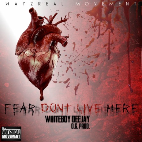 Fear Don't Live Here