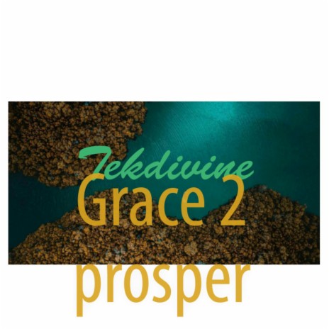 Grace 2 prosper | Boomplay Music