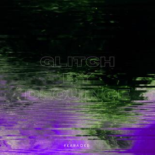 Glitch (Slowed and Reverbed)