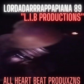 LORDADARRRAPPAPIANA 89 L.I.B PRODUCTIONS