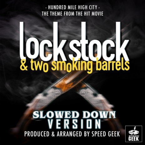 Hundred Mile High City (From Lock Stock and Two Smoking Barrels) (Slowed Down) | Boomplay Music