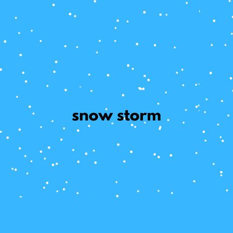 snow storm | Boomplay Music