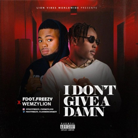I Don't Give A Damn ft. Wemzylion | Boomplay Music