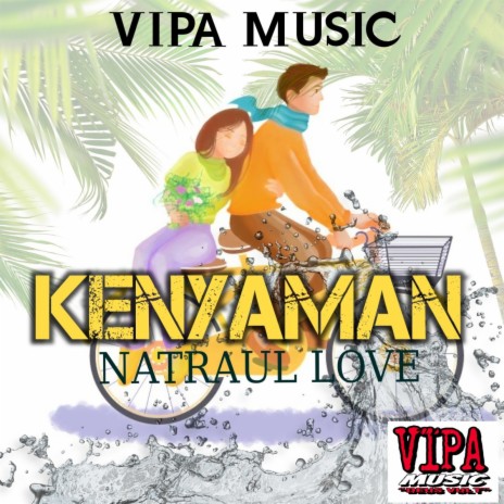 Natraul love ft. Kenyaman & Drake Trini Bad