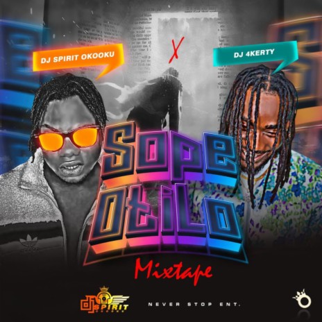 Sope Otilo Mixtape ft. Dj 4kerty | Boomplay Music