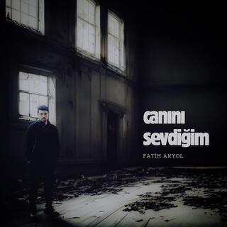 Canını Sevdiğim