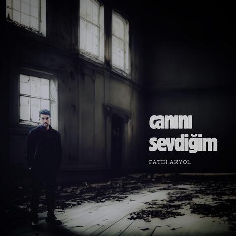 Canını Sevdiğim | Boomplay Music