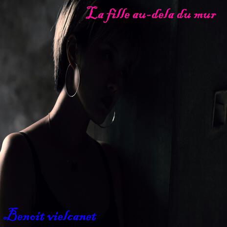 La fille au-dela du mur | Boomplay Music