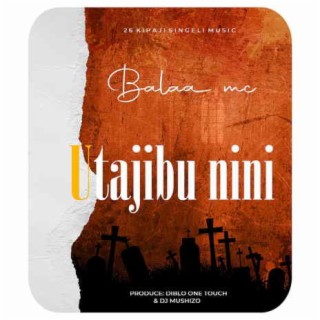Utajibu Nini? lyrics | Boomplay Music