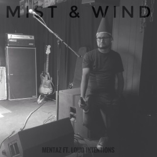 Mist & Wind ft. Loud Intentions lyrics | Boomplay Music