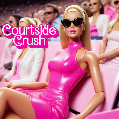 courtside crush | Boomplay Music