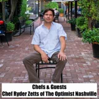 #23 - Chef Ryder Zetts of The Optimist Nashville