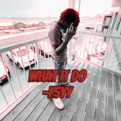 WHAT IT DO | Boomplay Music