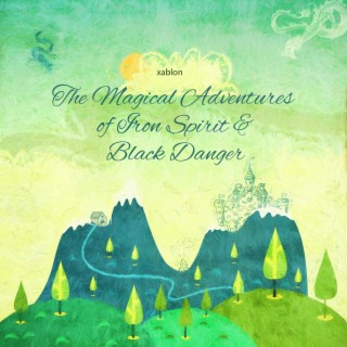 The Magical Adventures of Iron Spirit & Black Danger