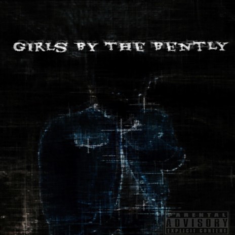 Girls By The Bently | Boomplay Music