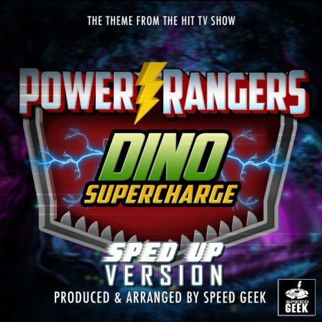 Power Rangers Dino Super Charge Main Theme (From Power Rangers Dino Super Charge) (Sped-Up Version) | Boomplay Music