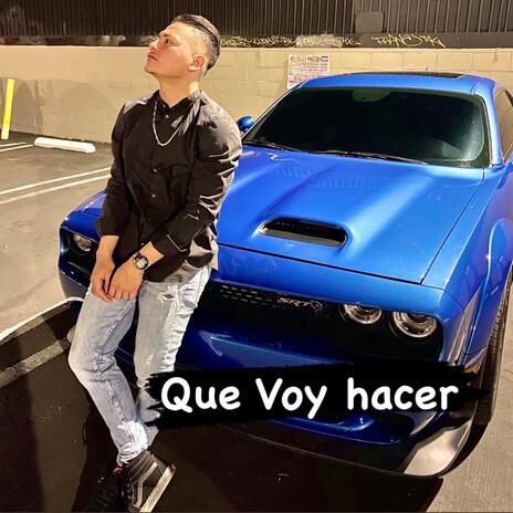 Que Voy Hacer ft. Franchico | Boomplay Music