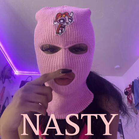 Nasty | Boomplay Music