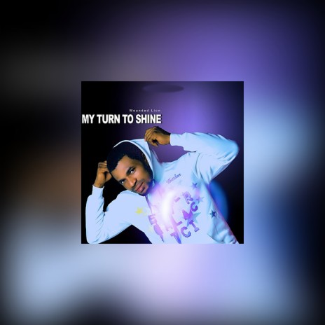 My turn to shine | Boomplay Music