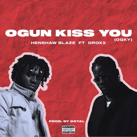 Ogun Kiss You (Ogky) ft. Droxx
