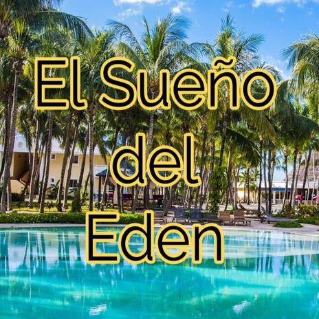 El Sueño del Edén | Boomplay Music