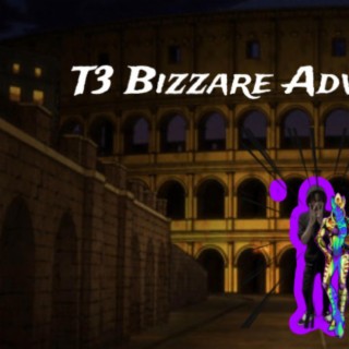 T3 Bizzare Adventures