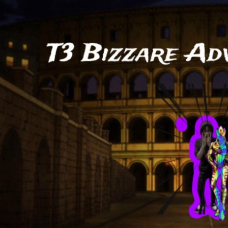 T3 Bizzare Adventures ft. prod. Centi Beats