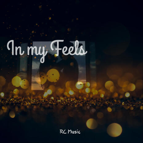 In my Feels | Boomplay Music