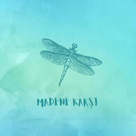 MADENE KARSI | Boomplay Music