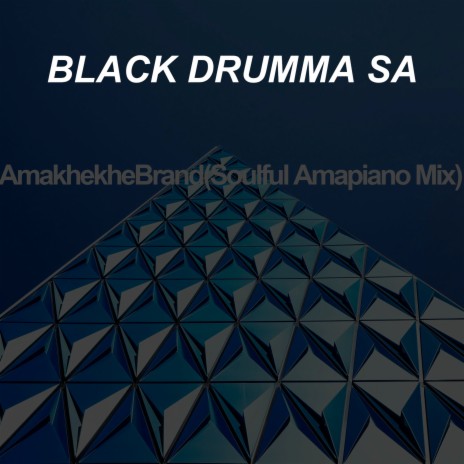 Amakhekhe Brand (Soulful Amapiano Mix)