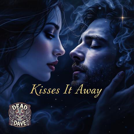 Kisses It Away | Boomplay Music