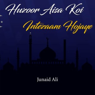 Huzoor Aisa Koi Intezaam Hojaye