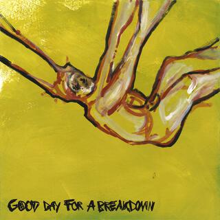 Good Day For A Breakdown lyrics | Boomplay Music