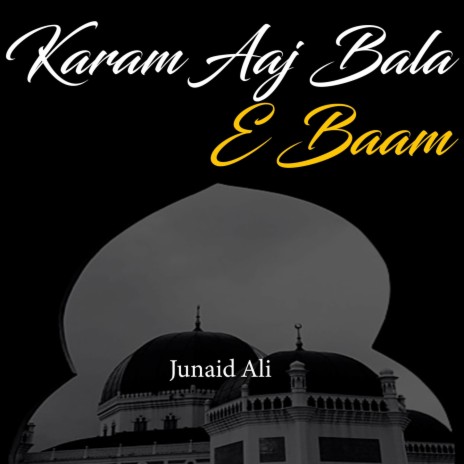 Karam Aaj Bala E Baam | Boomplay Music