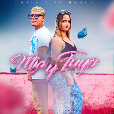 Mia y Tuyo ft. Brihanna | Boomplay Music