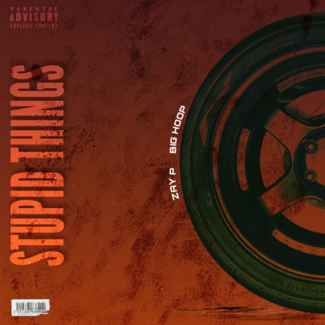 Stupid Things ft. Zay P