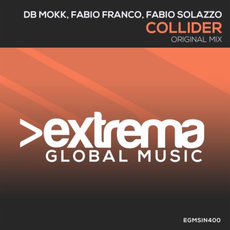 Collider (Extended Mix) ft. Fabio Franco & Fabio Solazzo