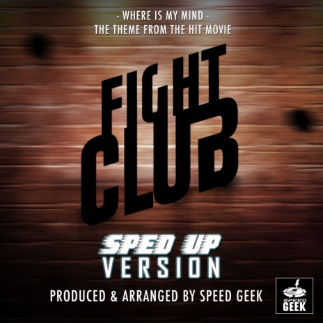 Where Is My Mind? (From ''Fight Club'') (Sped Up) | Boomplay Music